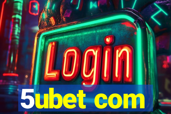 5ubet com